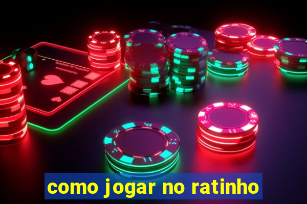 como jogar no ratinho